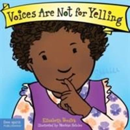 Voices Are Not For Yelling Board Book