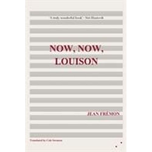 Now, Now, Louison