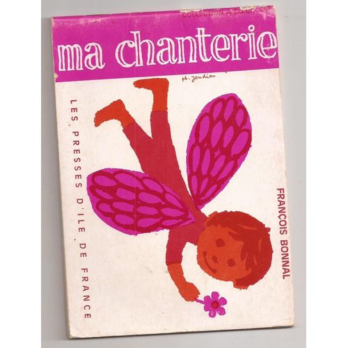 Ma Chanterie 7 - François Bonnal - Robert Desnos - Maurice Carême - Collection "À Coeur Joie"