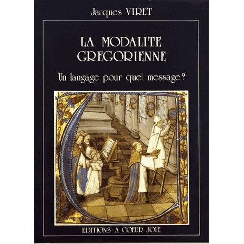 La Modalité Grégorienne - Un Langage Pour Quel Message ?