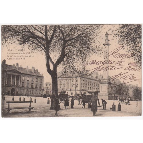 Cpa 189 Nantes - La Colonne Louis Xvi , Le Iie (2e) Corps D'armée Et Le Cercle Louis Xvi - Timbrée, Oblitérée Et Correspondance En 1906