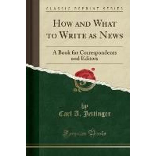 Jettinger, C: How And What To Write As News