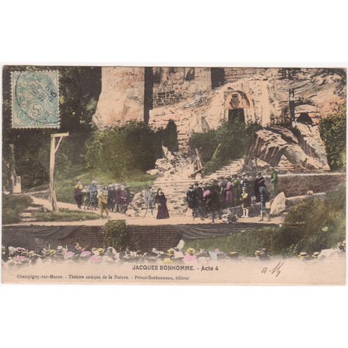 Cpa Champigny Sur Marne (Val De Marne) - Théâtre Antique De La Nature - Jacques Bonhomme - Acte 4 - Timbrée, Oblitérée Et Correspondance Le 18 Septembre 1905