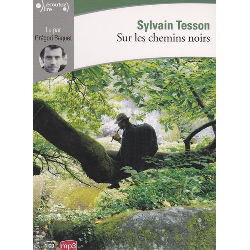 Sur Les Chemins Noirs ( 1 Cd Livre Audio Lu Par Gregori Baquet )