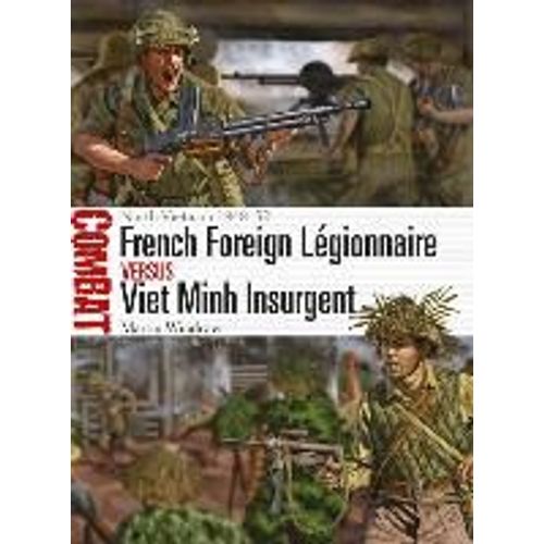 French Foreign Légionnaire Vs Viet Minh Insurgent