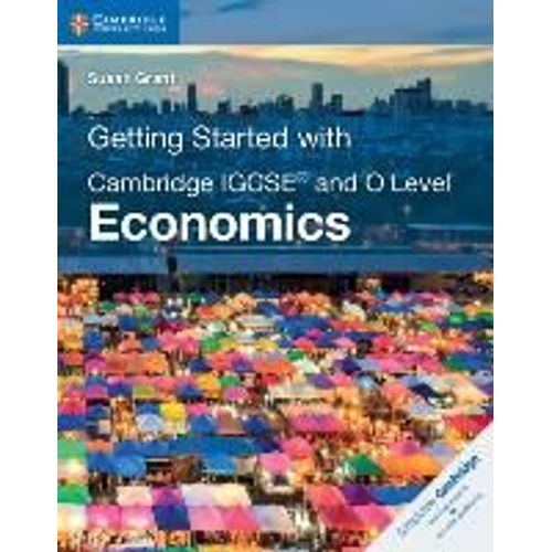 Getting Started With Cambridge Igcse(R) And O Level Economics