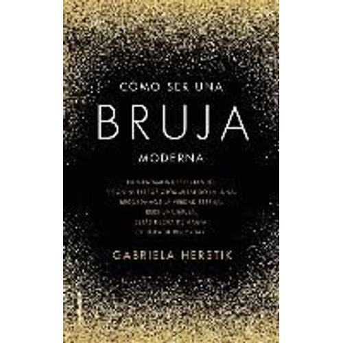 Cómo Ser Una Bruja Moderna