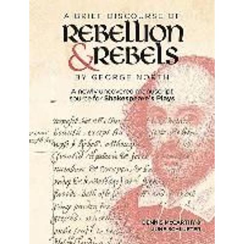 A Brief Discourse Of Rebellion And Rebels By George North