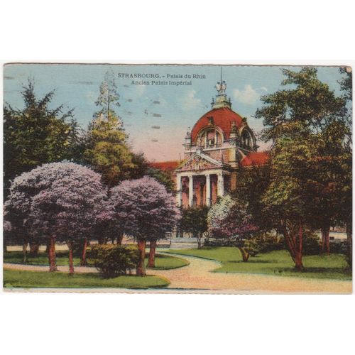 Cpa Colorisée - Strasbourg - Palais Du Rhin - Ancien Palais Impérial (Bas-Rhin/67) - Timbrée, Oblitérée Et Correspondance Le 25 Juin 1934