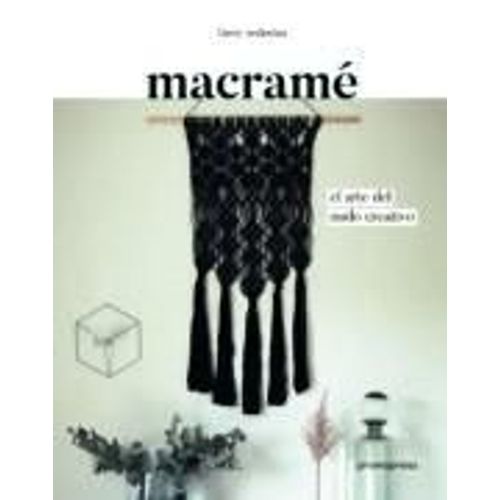Macramé : El Arte Del Nudo Creativo