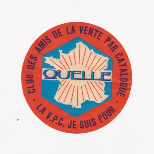 Rare Autocollant " Quelle " - Club Des Amis De La Vente Par Catalogue "La V.P.C. Je Suis Pour"