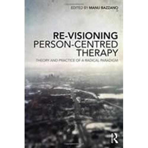 Re-Visioning Person-Centred Therapy