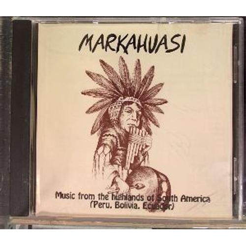 Markahuasi - Music From The Highlands Of South Emerica