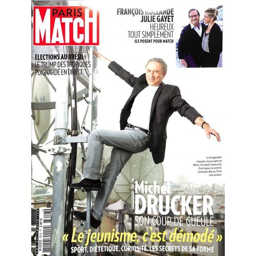 Paris Match N°3618 : Michel Drucker - Julie Gayet Et Francois Hollande - Elections Au Bresil