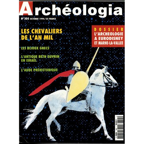 Archeologia N°305 : Les Chevaliers De L'an Mil - Les Bijoux Grecs