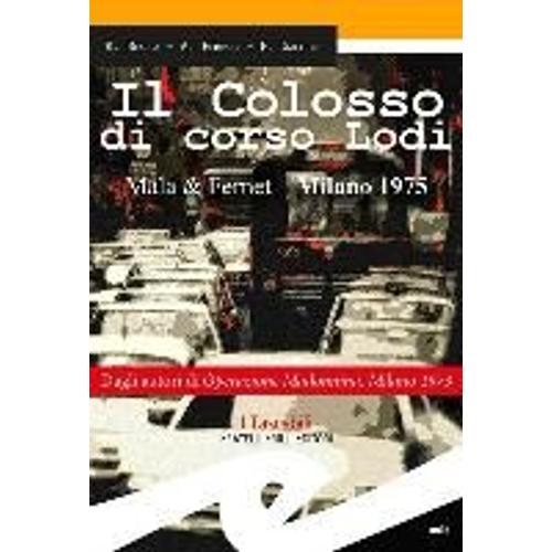 Besola, R: Colosso Di Corso Lodi. Mala & Fernet, Milano 1975
