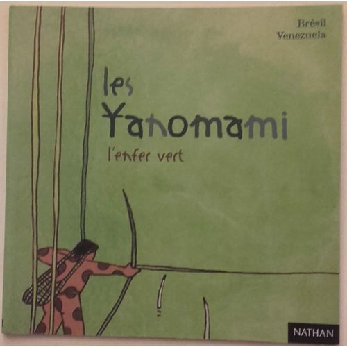 Les Yanomami - L'enfer Vert ( Brésil - Venezuela )