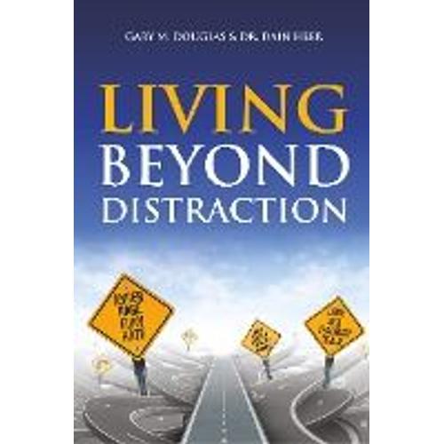Living Beyond Distraction