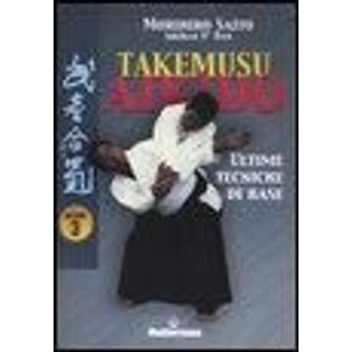 Saito, M: Takemusu Aikido