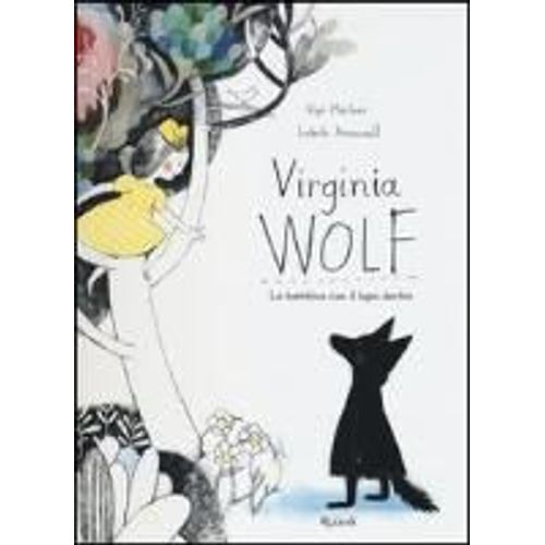 Virginia Wolf. La Bambina Con Il Lupo Dentro