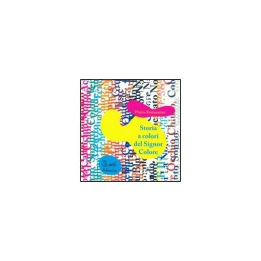 Storia A Colori Del Signor Colore. Cd-Rom