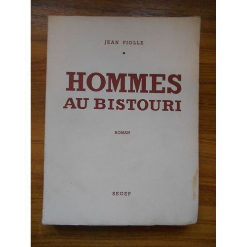 Hommes Au Bistouri / Fiolle, Jean / Réf49971