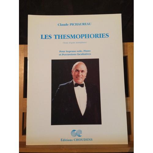 Claude Pichaureau Les Thesmophories Partition Soprano Piano Percussions Choudens