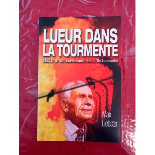 Lueur Dans La Tourmente - Max Liebster - Schortgen Editions - 2004