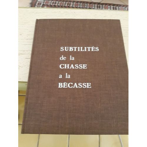 Subtilités De La Chasse À La Bécasse.