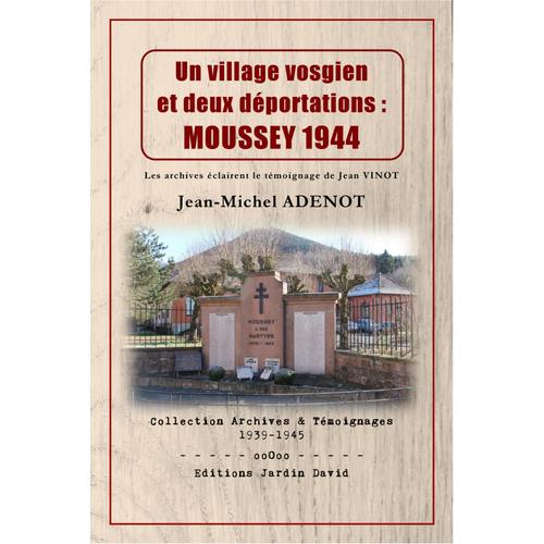 Un Village Et Deux Déportations, Moussey 1944