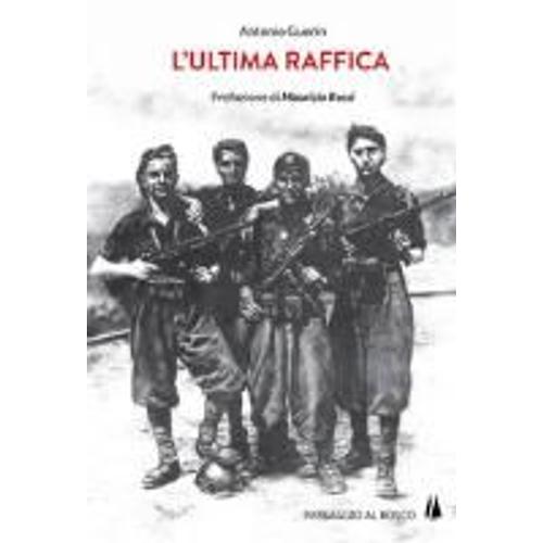 Guerin, A: L'ultima Raffica