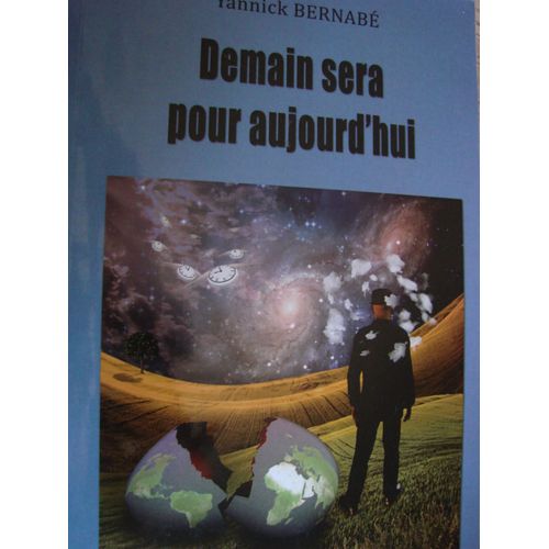 Demain Sera Pour Aujourd'hui