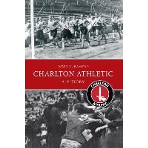 Charlton Athletic A History