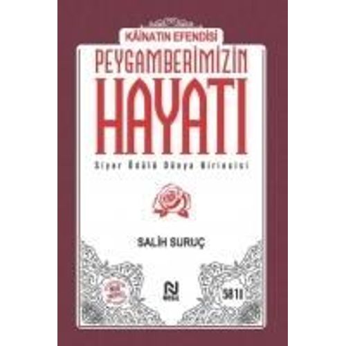Kainatin Efendisi Peygamberimizin Hayati