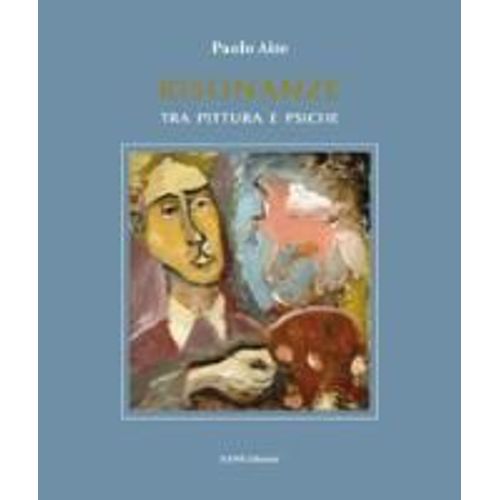 Aite, P: Risonanze Tra Pittura E Psiche