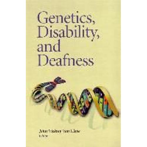 Genetics, Disability, And Deafness
