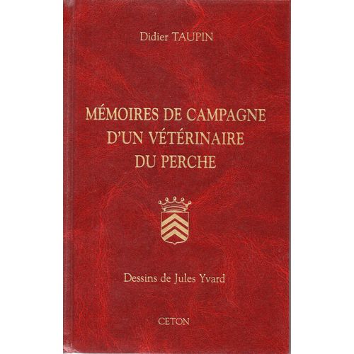 Mémoires De Campagne D'un Vétérinaire Du Perche