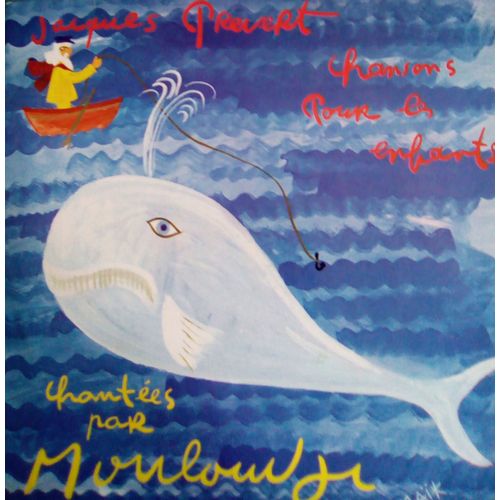 Jacques Prevert Chansons Pour Les Enfants Chantées Par Mouloudji