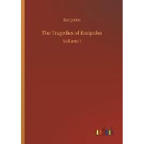 The Tragedies Of Euripides