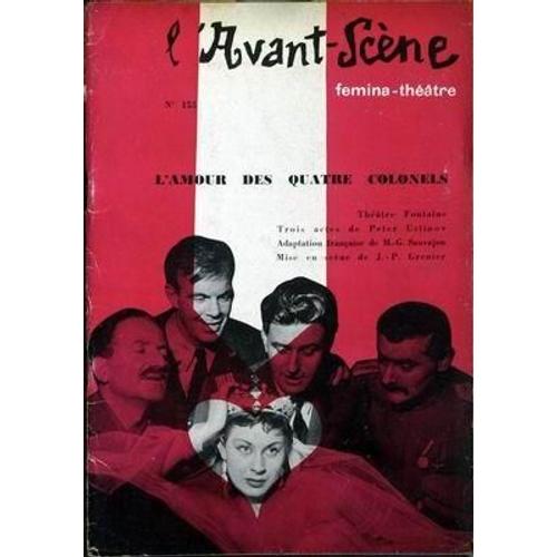 Avant Scene Theatre (L') N° 155 Du 01/01/1957 - L'amour Des Quatre Colonels - Theatre Fontaine - Peter Ustinov - M.G. Sauvajon - J.P. Grenier.