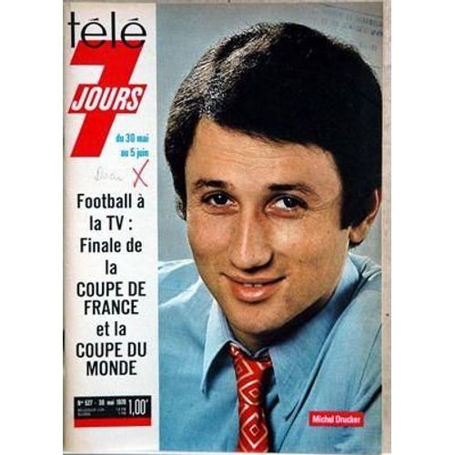 Tele 7 Jours N° 527 Du 30/05/1970 - Foot - La Finale De La Coupe De France Et De La Coupe Du Monde - Michel Drucker - Michel Piccoli.