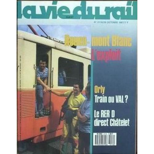 Vie Du Rail (La) N° 2116 Du 29/10/1987 - Rouen - Mont Blanc - L'exploit. Orly - Train Ou Val ? Le Rer D Direct Chatelet.