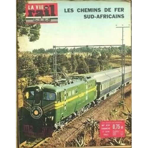 Vie Du Rail (La) N° 851 Du 17/06/1962 - Les Chemins De Fer Sud-Africains.