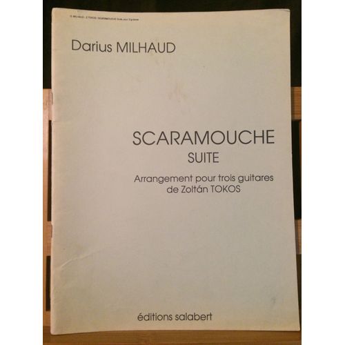 Darius Milhaud Suite Scaramouche Transcription Pour Trois Guitares Zoltan Tokos Éditions Salabert