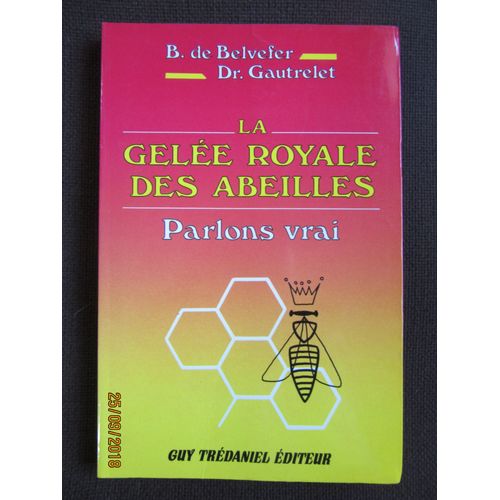 La Gelée Royale Des Abeilles  Parlons Vrai 