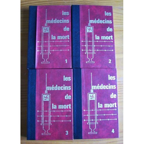 Les Médecins De La Mort ( 4 Tomes ) : 1. Karl Brandt, L¿Homme En Blanc Du Iiie Reich ; 2. Joseph Mengele Ou L¿Incarnation Du Mal ; 3. Des Cobayes Par Millions ; 4. Au Commencement Était La