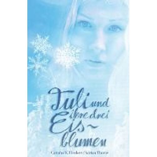 Tuli Und Ihre Drei Eisblumen - Tuli And The Three Ice Flowers
