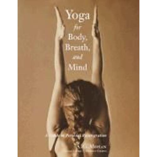 Yoga For Body, Breath, And Mind