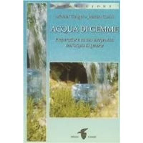 Acqua Di Gemme. Preparazione Ad Uso Terapeutico Dell'acqua Di Gemme