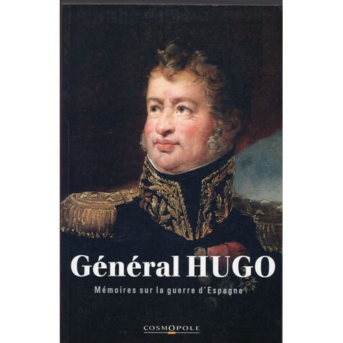 Général Hugo, Mémoires Sur La Guerre D'espagne